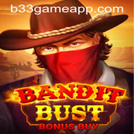 Discover the Thrills of BanditBustBonusBuy: The Ultimate Adventure in B33.GAME